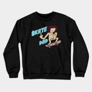 Skate Dad Crewneck Sweatshirt